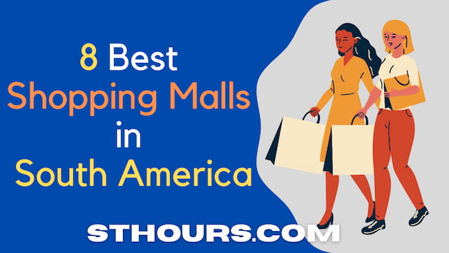 8 Best shopping malls in south america