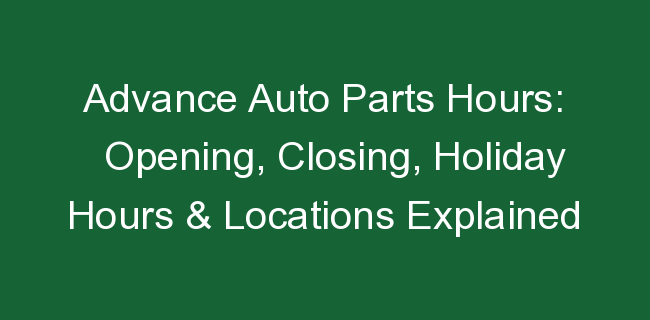 Advance Auto Parts Hours